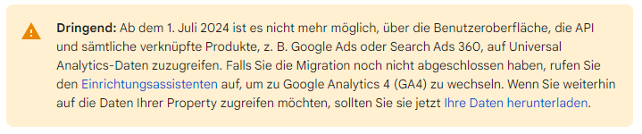 Google Analytics-Migration dringend: Wechseln Sie vor dem 1. Juli 2024 zu GA4! Zugriff auf Universal Analytics endet. Daten herunterladen!