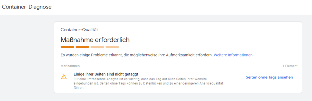 Screenshot der Container-Diagnose mit der Warnung Maßnahme erforderlich aufgrund nicht getaggter Seiten in Google Tag Manager.